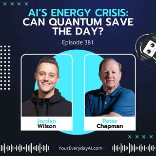 EP 381: AI’s Energy Crisis - Can Quantum Save the Day?