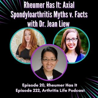 Rheumer Has It: Axial Spondyloarthritis Myths v. Facts with Dr. Jean Liew