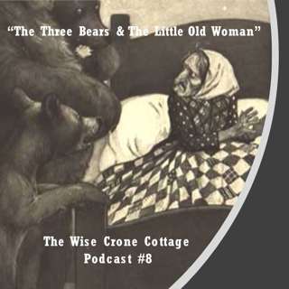Episode 8: The Three Bears and the Little Old Woman
