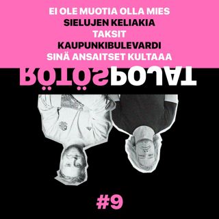 Jakso no. 9 - Ei ole muotia olla mies & liikenne