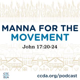 Manna for the Movement: John 17:20-24
