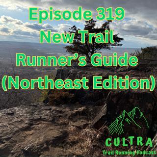 319: New Trail Runner's Guide (Northeast Edition)