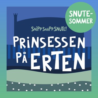 SNUTESOMMER - Prinsessen på erten