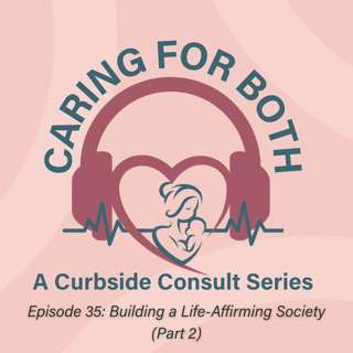 Episode 35: Building a Life-Affirming Society (Part 2)