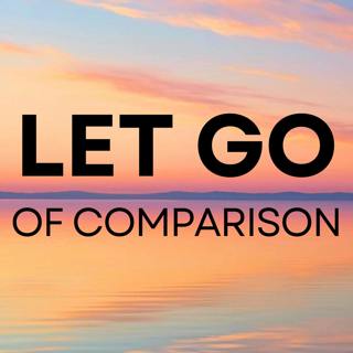 Guided Meditation to Stop Comparing Yourself to Others