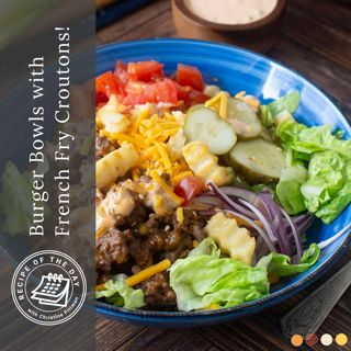Burger Bowls with French Fry Croutons!