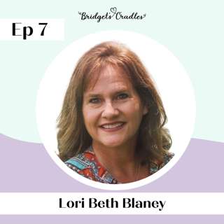 7 | Improving Hospital Experiences for Grieving Families | Lori Beth Blaney