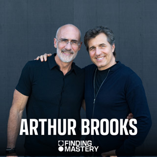 The Science of Happiness: Arthur Brooks on Building a Fulfilling Life