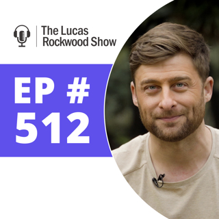 512: Special Episode: Questions Show with Lucas Rockwood