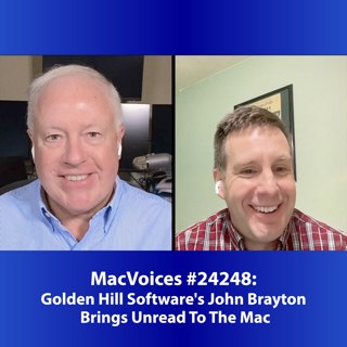 MacVoices #24248: Golden Hill Software's John Brayton Brings Unread To The Mac