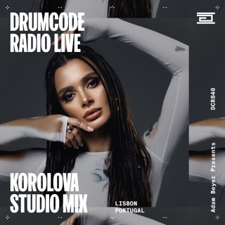 DCR840 – Drumcode Radio Live - Korolova studio mix recorded in Lisbon
