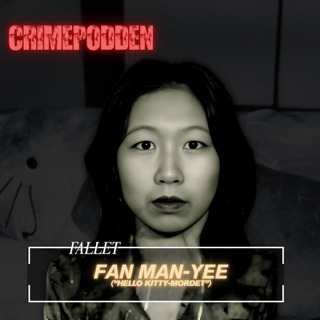 7. Fallet Fan Man-Yee ("Hello Kitty-mordet")