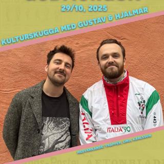 29/10, 2025 - Kulturskugga med Gustav Karlsson & Hjalmar Lind