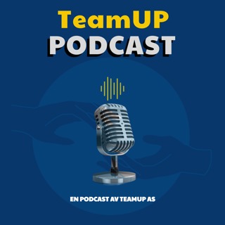 TeamUP Podcast Episode 32 - Et trygt skolemiljø for alle