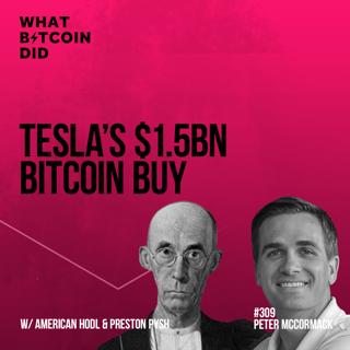 Tesla's $1.5bn Bitcoin Buy with American HODL & Preston Pysh - WBD309