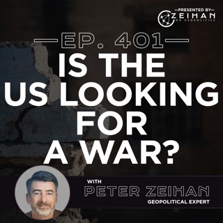 Is the US Looking for a War? || Ask Peter Zeihan