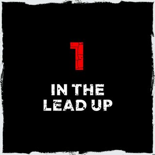 Episode 1: In the lead up