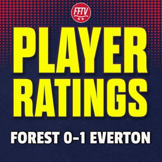 Absolute Rubbish! Nottingham Forest 0 - 1 Everton | Match Reaction & Player Ratings