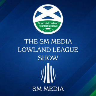 THE SM MEDIA LOWLAND LEAGUE SHOW: With Pollok Manager Stewart Maxwell