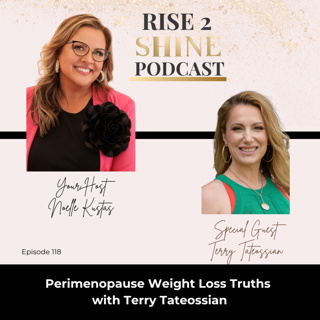 Ep. 118 | Perimenopause Weight Loss Truths with Terry Tateossian