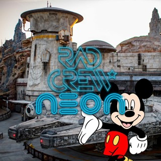 Rad Crew Neon S12E12: Star Wars Galaxy's Edge og andre theme parks!