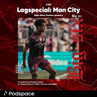 189. Lagspecial: Man City