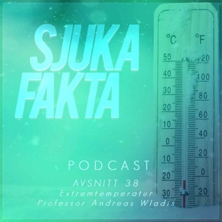 Extrema temperaturer - Professor Andreas Wladis