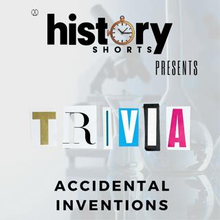 Trivia: Accidental Inventions