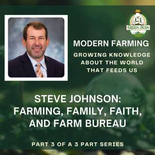 Steve Johnson: Farming, Family, Faith, and Farm Bureau