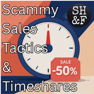 Scammy Sales Tactics & Timeshares