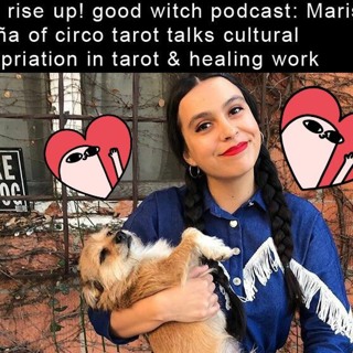 ep19: marisa de la peña from circo tarot talks cultural appropriation in tarot & healing work