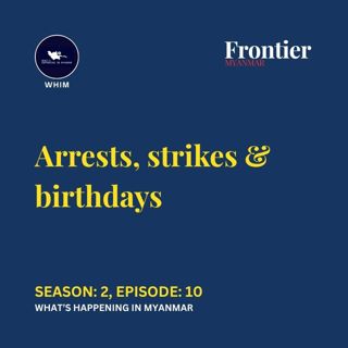 Arrests, strikes and birthdays
