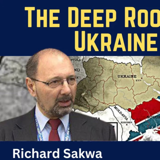 Richard Sakwa: The Deep Roots of the Ukraine War