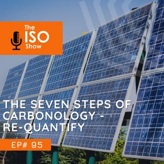 #95 The Seven Steps of Carbonology - Re-quantify