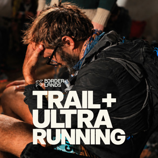 Ultrarunning: You Don’t Have to Be Good to Feel Strong