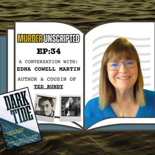 Ep:34 - A Conversation with Edna Cowell Martin (TED BUNDY'S COUSIN)