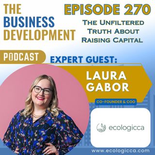 The Unfiltered Truth About Raising Capital with Laura Gabor