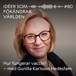 Hur fungerar vaccin? – med Gunilla Karlsson Hedestam