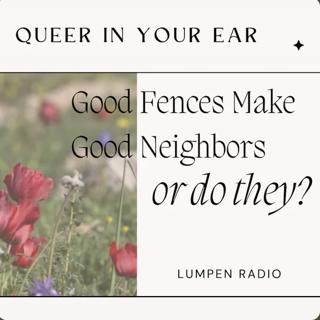 Good Fences Make Good Neighbors -- or do they? • Ep 5 • Human and Animal Migration