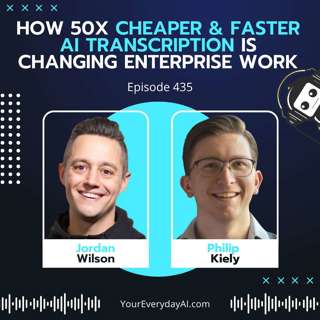 EP 435: How 50X cheaper & faster AI transcription is changing enterprise work