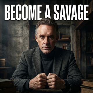 Become a Savage | Jordan Peterson Powerful Motivational Speech