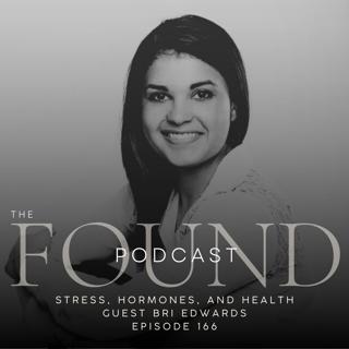 166: Stress, Hormones, and Health with Bri Edwards