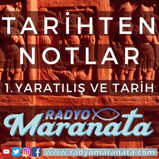 Yaratılış ve Tarih - Tarihten Notlar (1. Bölüm)