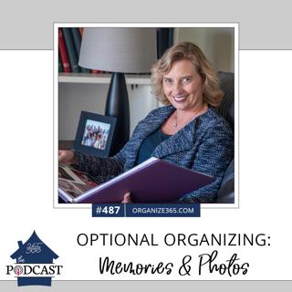 487 - Optional Organizing: Memories & Photos