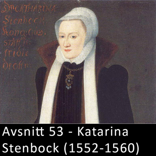 53. Katarina Stenbock (1552-1560)