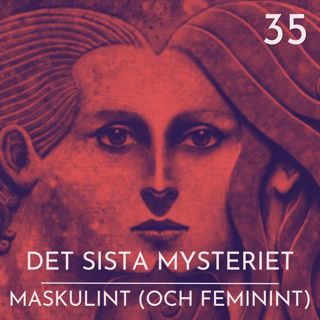 35. Maskulint (och feminint)