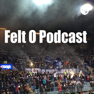 Felt O Podcast#228 kong Zlatco, Cupen er død og sesongen hittil