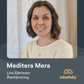 Lina Ejlertsson - Om meditation & återhämtning