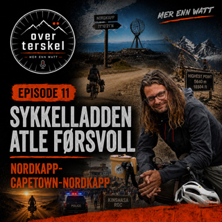 Episode 11: Sykkelladden Atle Førsvoll - Nordkapp-Capetown-Nordkapp