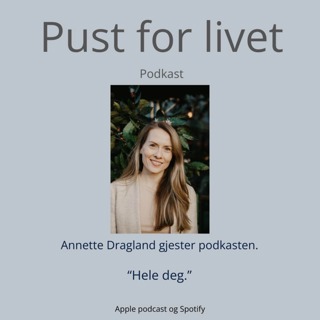 Annette Dragland. "Hele deg."